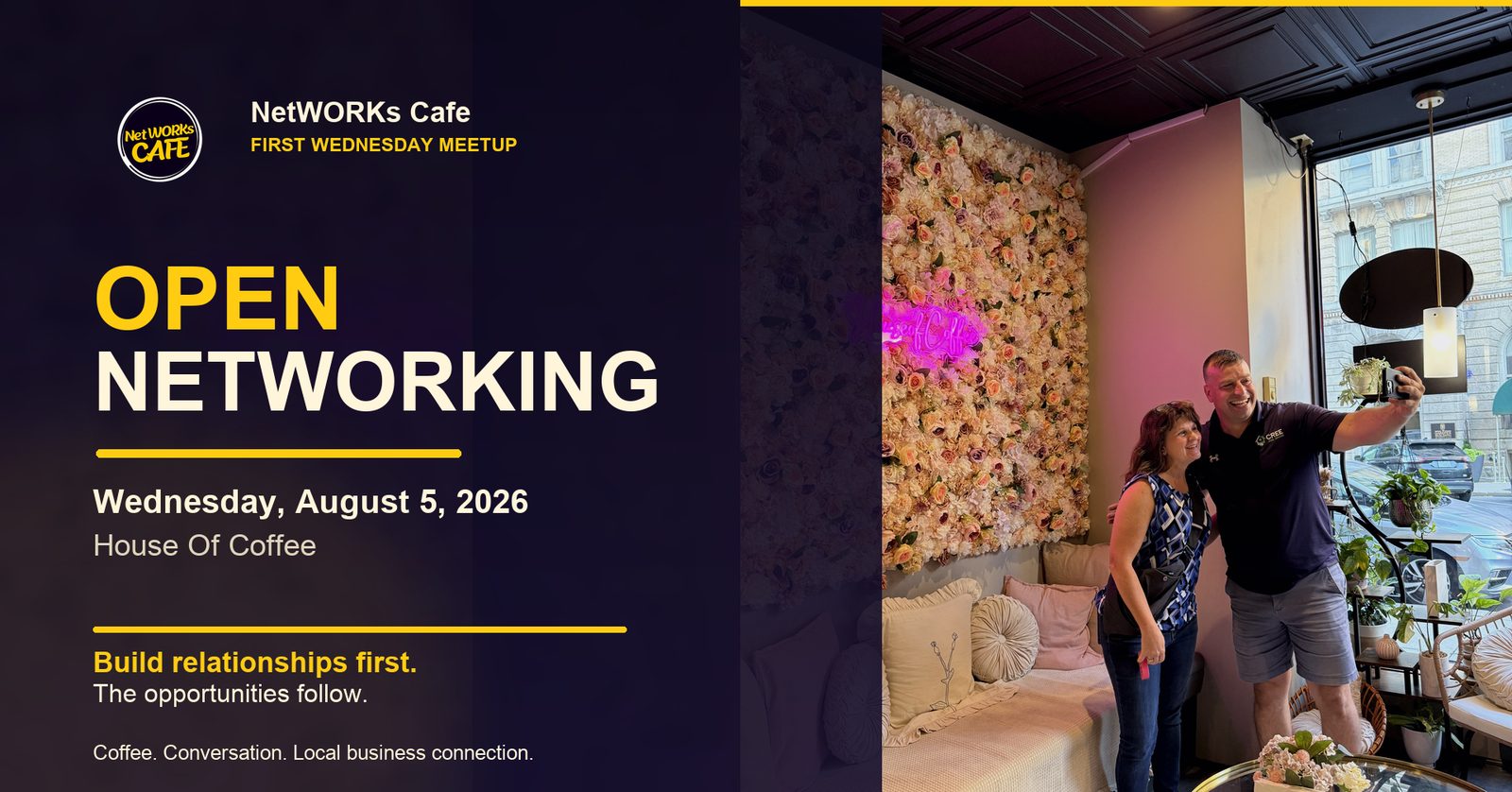 NetWORKs Caf&eacute; Open Networking, Wednesday, August 5, 2026, 8:00 AM at House Of Coffee